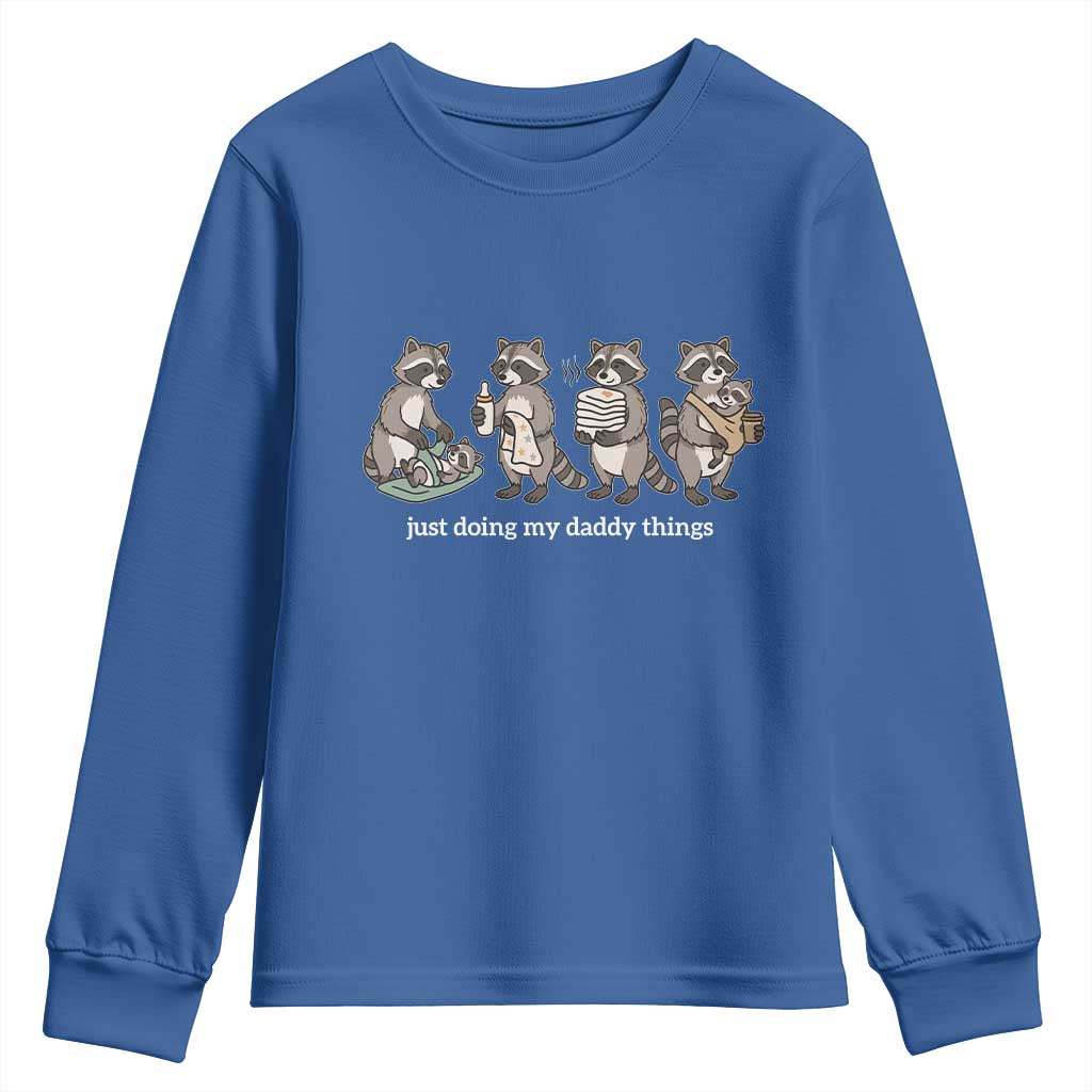 Funny Raccoon Dad Youth Sweatshirt Just Doing My Daddy Things TS14 Royal Blue Print Your Wear