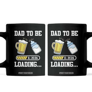 Dad to Be 2026 Coffee Mug Funny Pregnancy Reveal TS14 Black Print Your Wear