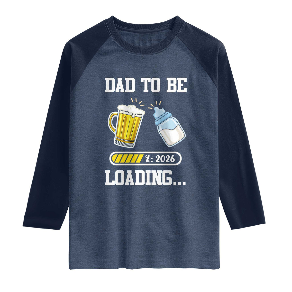 Dad to Be 2026 Raglan Shirt Funny Pregnancy Reveal TS14 Heather Denim Navy Print Your Wear