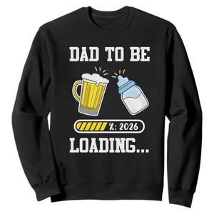 Dad to Be 2026 Sweatshirt Funny Pregnancy Reveal TS14 Black Print Your Wear