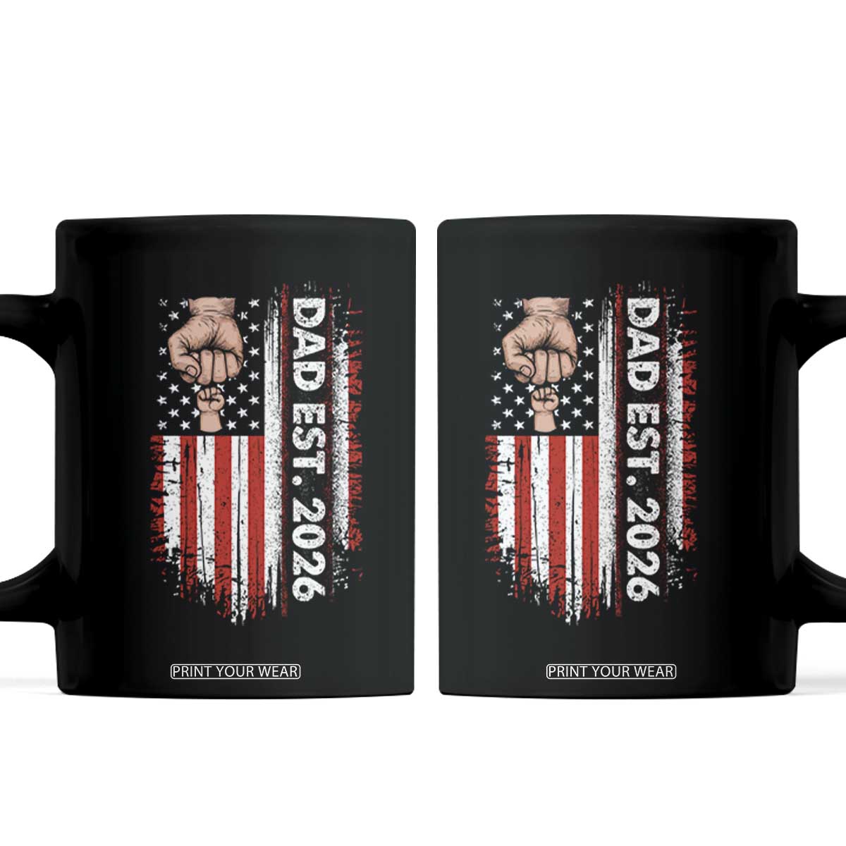 New Dad 2026 Coffee Mug Patriotic US American Flag Gifts Fathers Day TS14 Black Print Your Wear