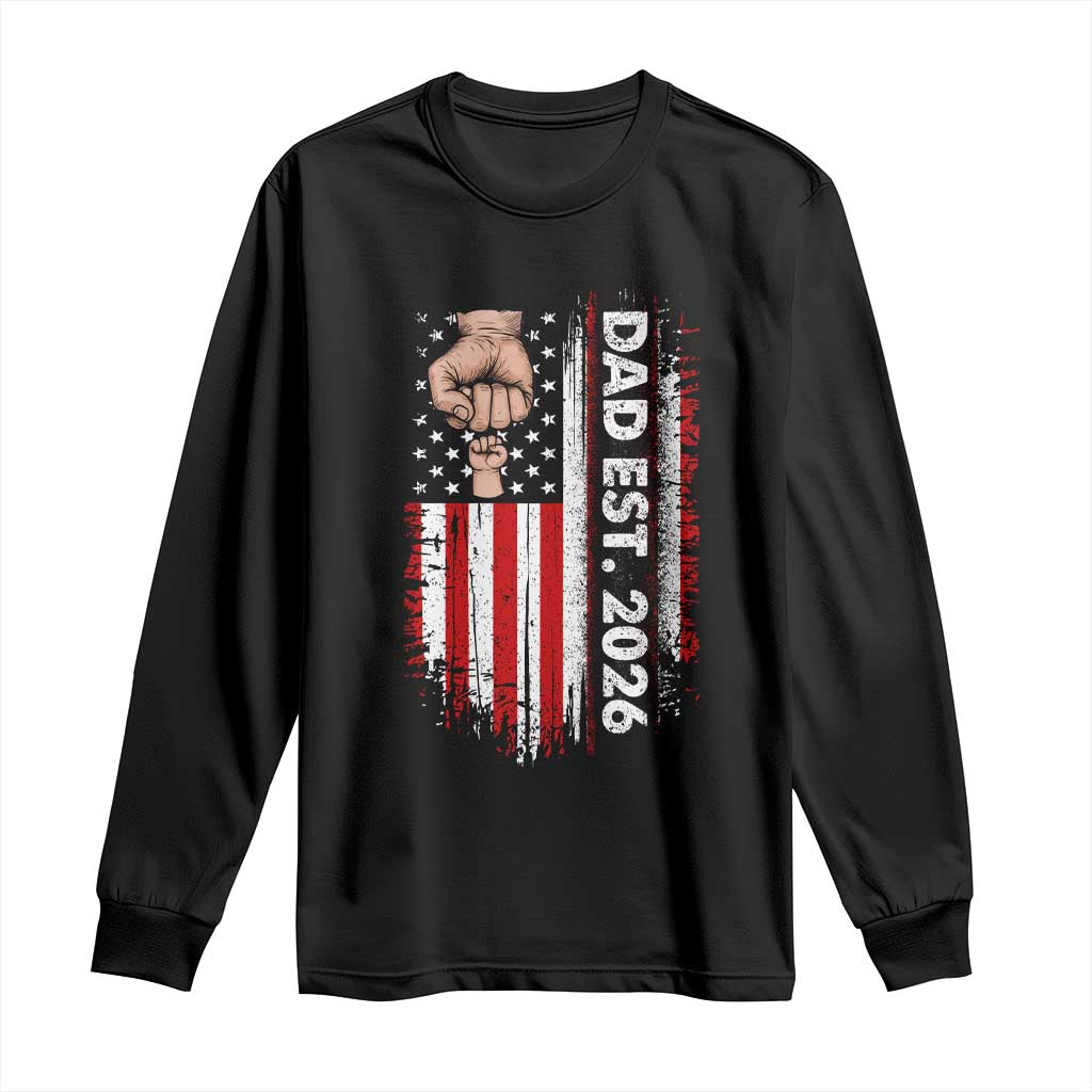 New Dad 2026 Long Sleeve Shirt Patriotic US American Flag Gifts Fathers Day TS14 Black Print Your Wear