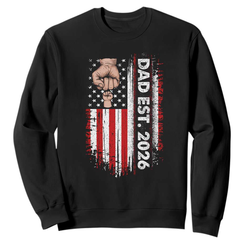 New Dad 2026 Sweatshirt Patriotic US American Flag Gifts Fathers Day TS14 Black Print Your Wear