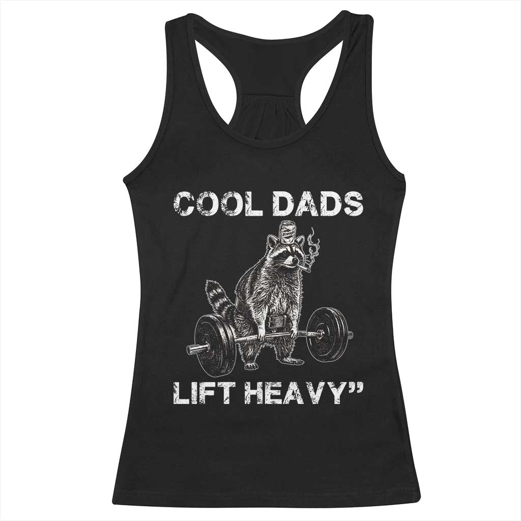 Cool Dads Lift Heavy Racerback Tank Top Gym Dad Raccoon TS14 Black Print Your Wear