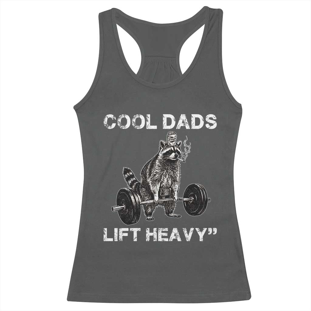 Cool Dads Lift Heavy Racerback Tank Top Gym Dad Raccoon TS14 Dark Heather Print Your Wear