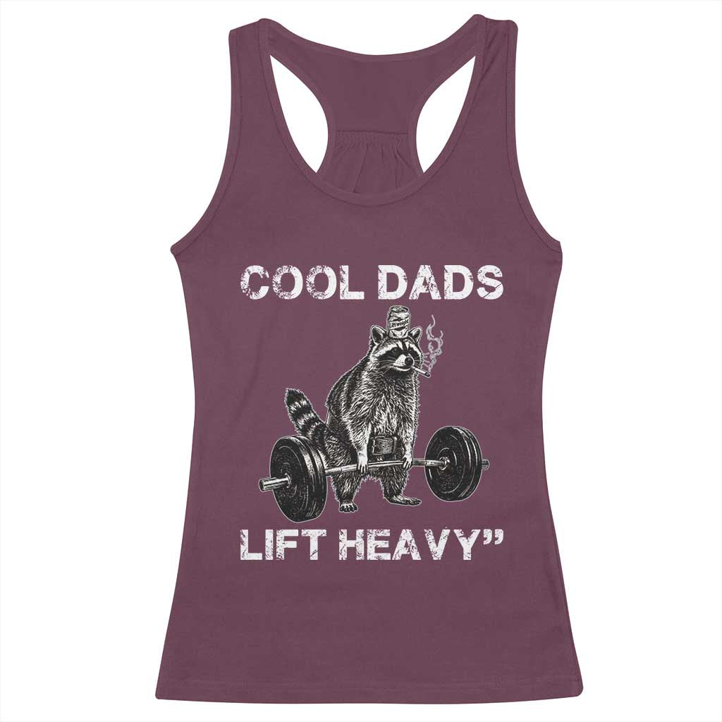 Cool Dads Lift Heavy Racerback Tank Top Gym Dad Raccoon TS14 Maroon Print Your Wear