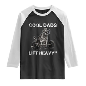 Cool Dads Lift Heavy Raglan Shirt Gym Dad Raccoon TS14 Black White Print Your Wear