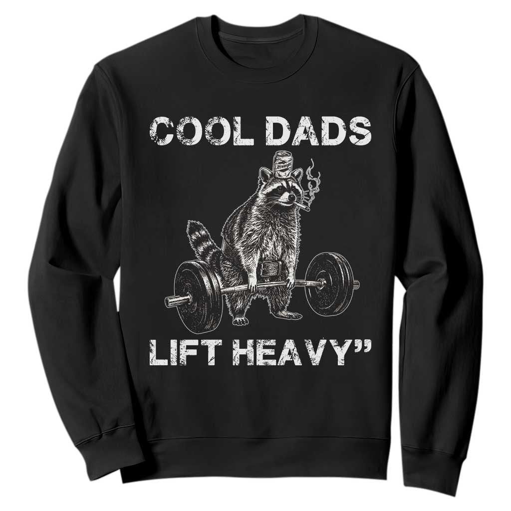 Cool Dads Lift Heavy Sweatshirt Gym Dad Raccoon TS14 Black Print Your Wear