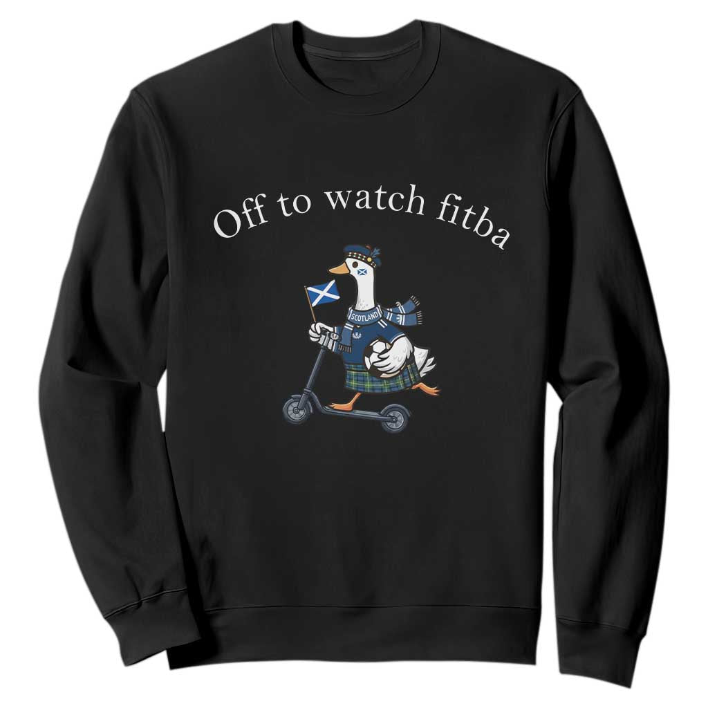 Off To Watch Fitba Sweatshirt Funny Scottish Goose Riding Scooter Football Fan TS14 Black Print Your Wear