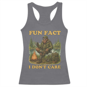 Funny Bigfoot Sarcastic Racerback Tank Top Fun Fact I Don Not Care Sasquatch Camping TS14 Charcoal Print Your Wear