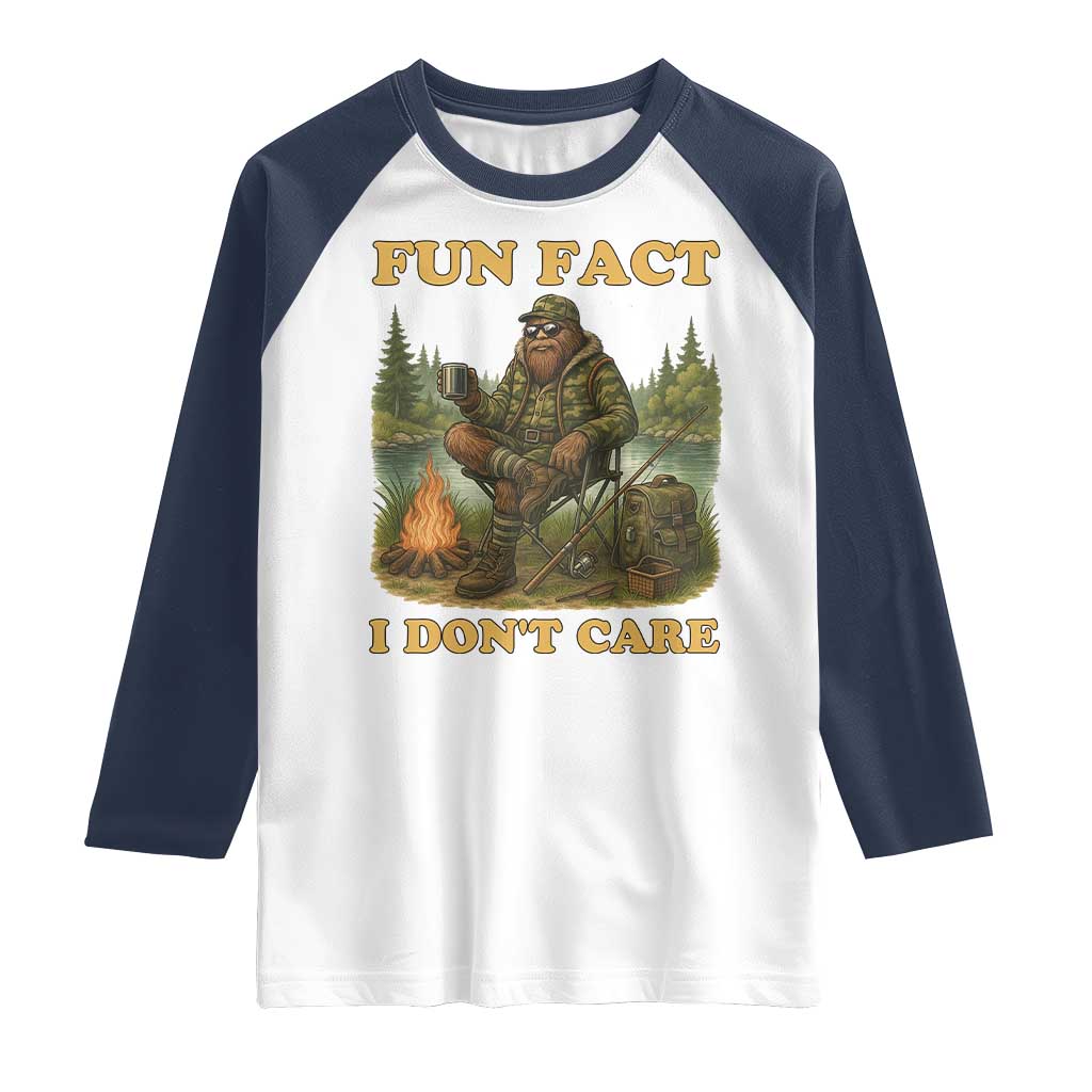 Funny Bigfoot Sarcastic Raglan Shirt Fun Fact I Don Not Care Sasquatch Camping TS14 White Navy Print Your Wear