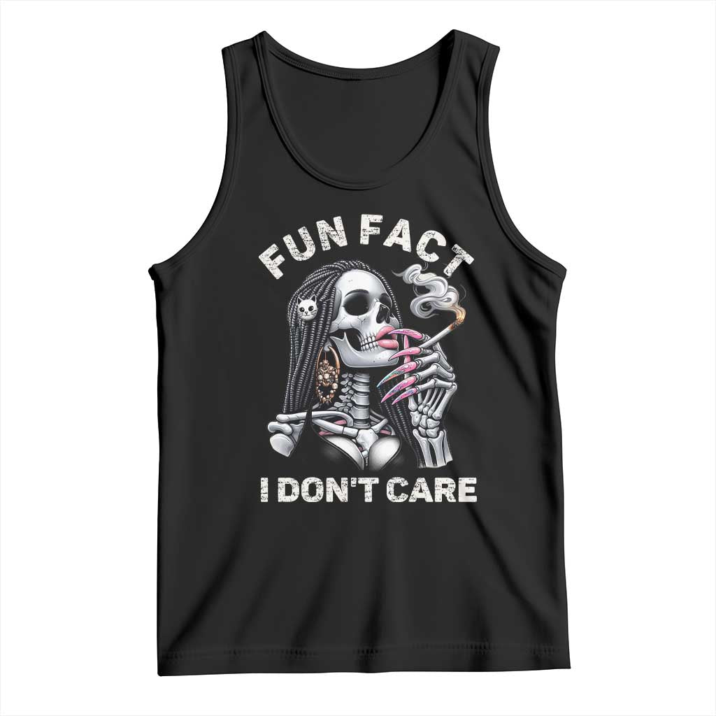Funny Skeleton Smoking Tank Top Fun Fact I Don Not Care Sarcastic Women Skull TS14 Black Print Your Wear