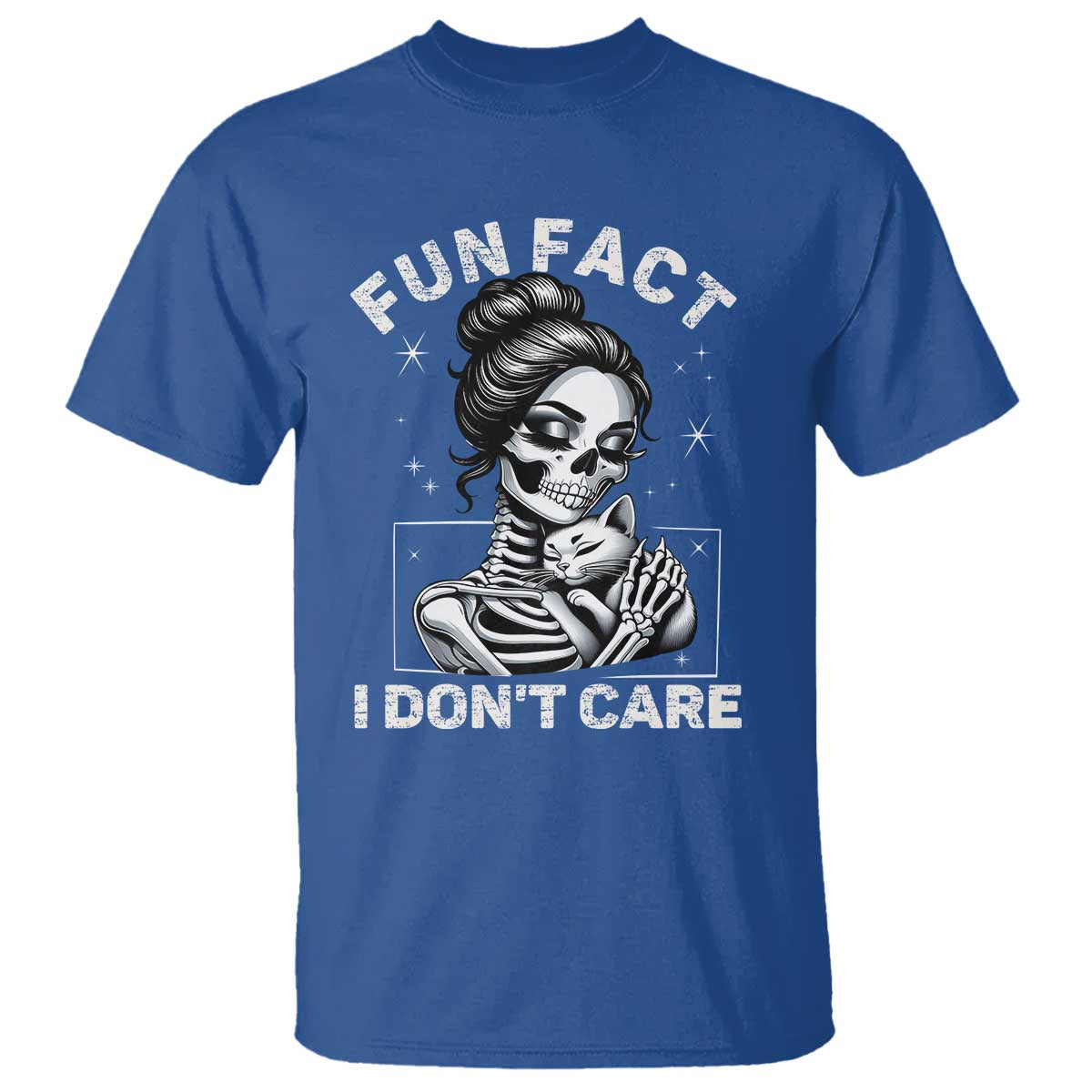 Funny Skeleton Sarcastic T Shirt Fun Fact I Don Not Care Cat Lover TS14 Royal Blue Print Your Wear