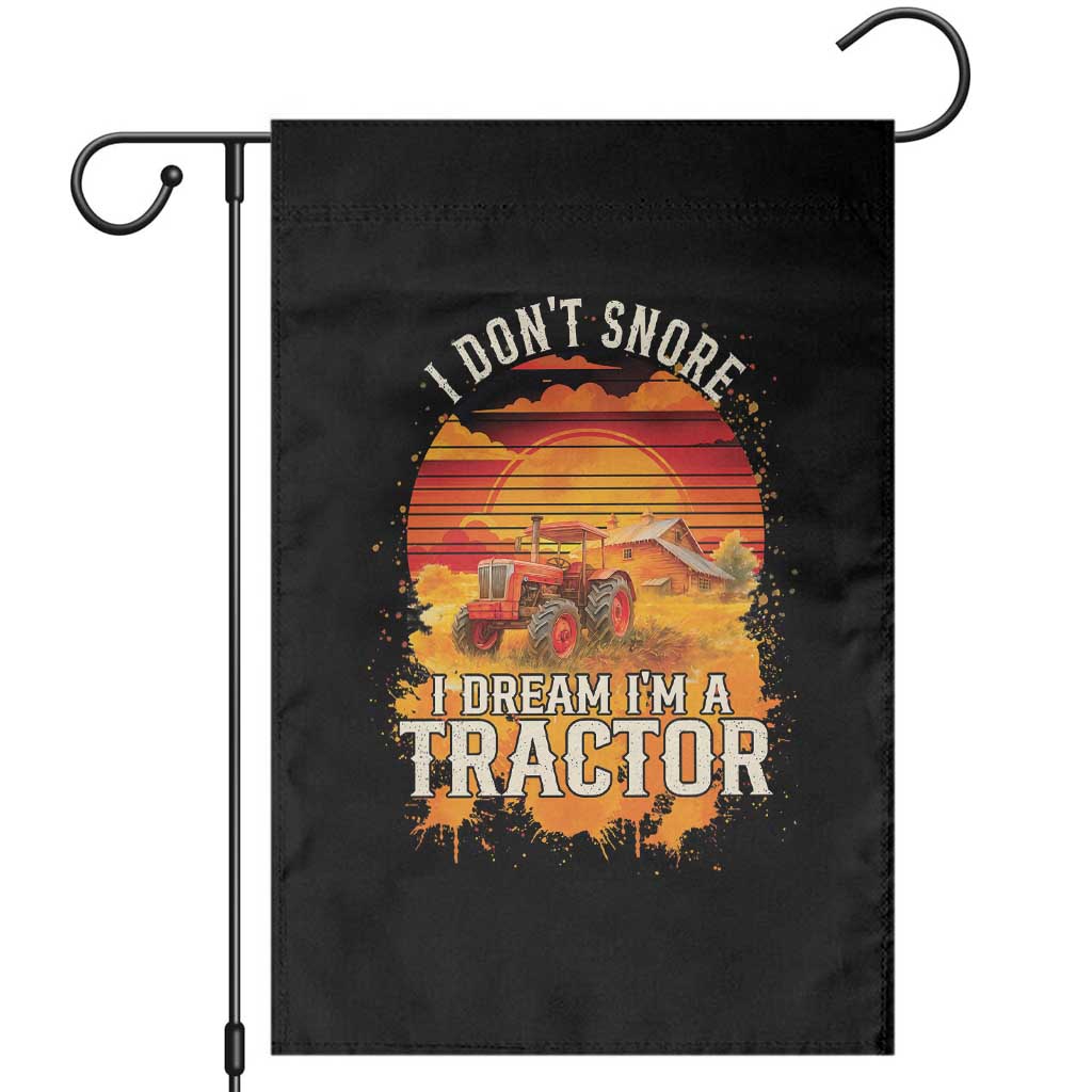Funny Tractor Garden Flag I Do Not Snore I Dream I Am A Tractor TS14 Black Print Your Wear