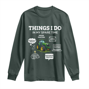 Funny Farmers Long Sleeve Shirt Things I Do In My Spare Time TS14 Dark Forest Green Print Your Wear