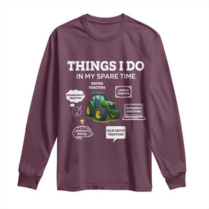 Funny Farmers Long Sleeve Shirt Things I Do In My Spare Time TS14 Maroon Print Your Wear