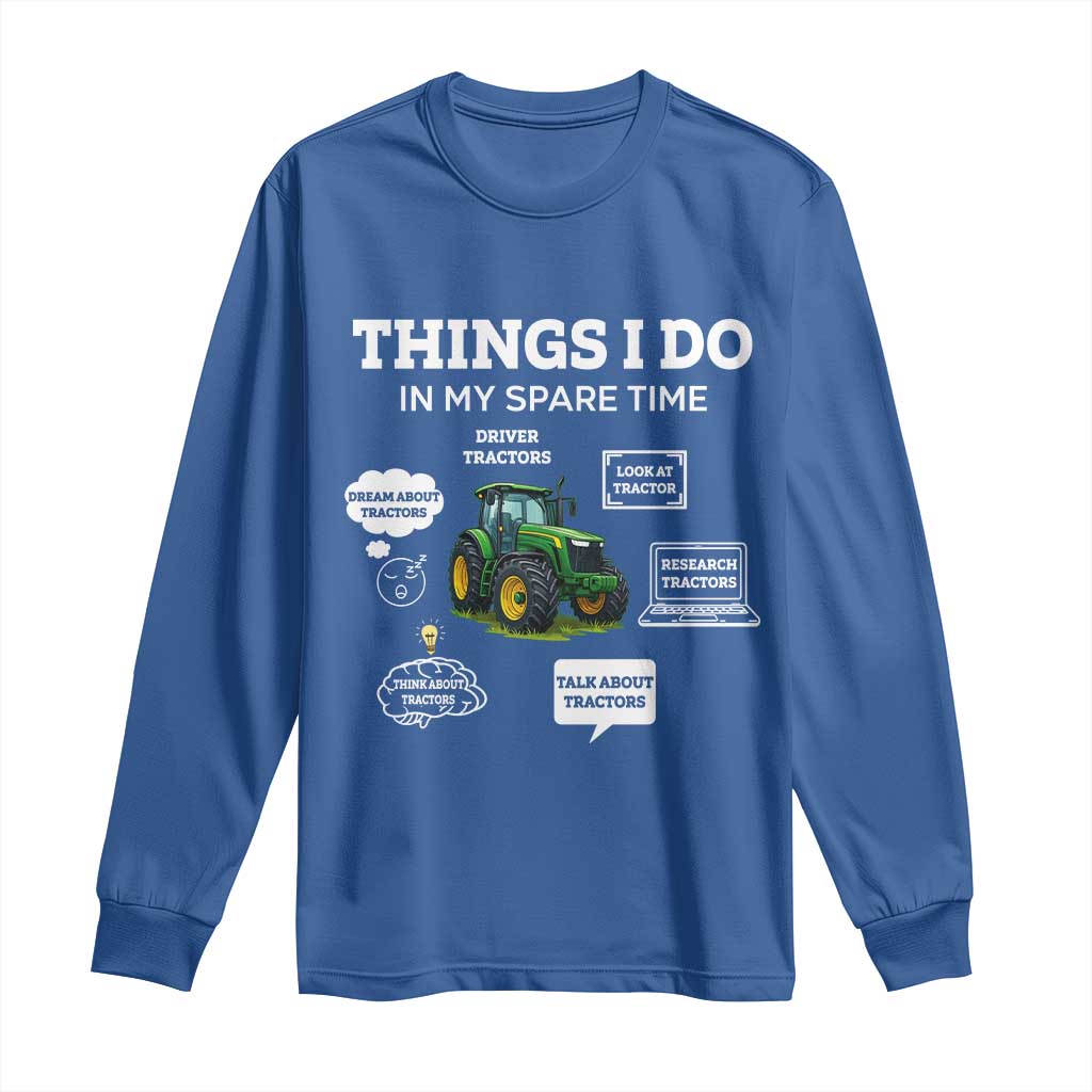 Funny Farmers Long Sleeve Shirt Things I Do In My Spare Time TS14 Royal Blue Print Your Wear