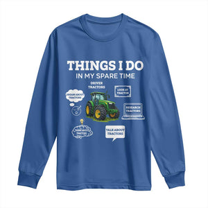Funny Farmers Long Sleeve Shirt Things I Do In My Spare Time TS14 Royal Blue Print Your Wear