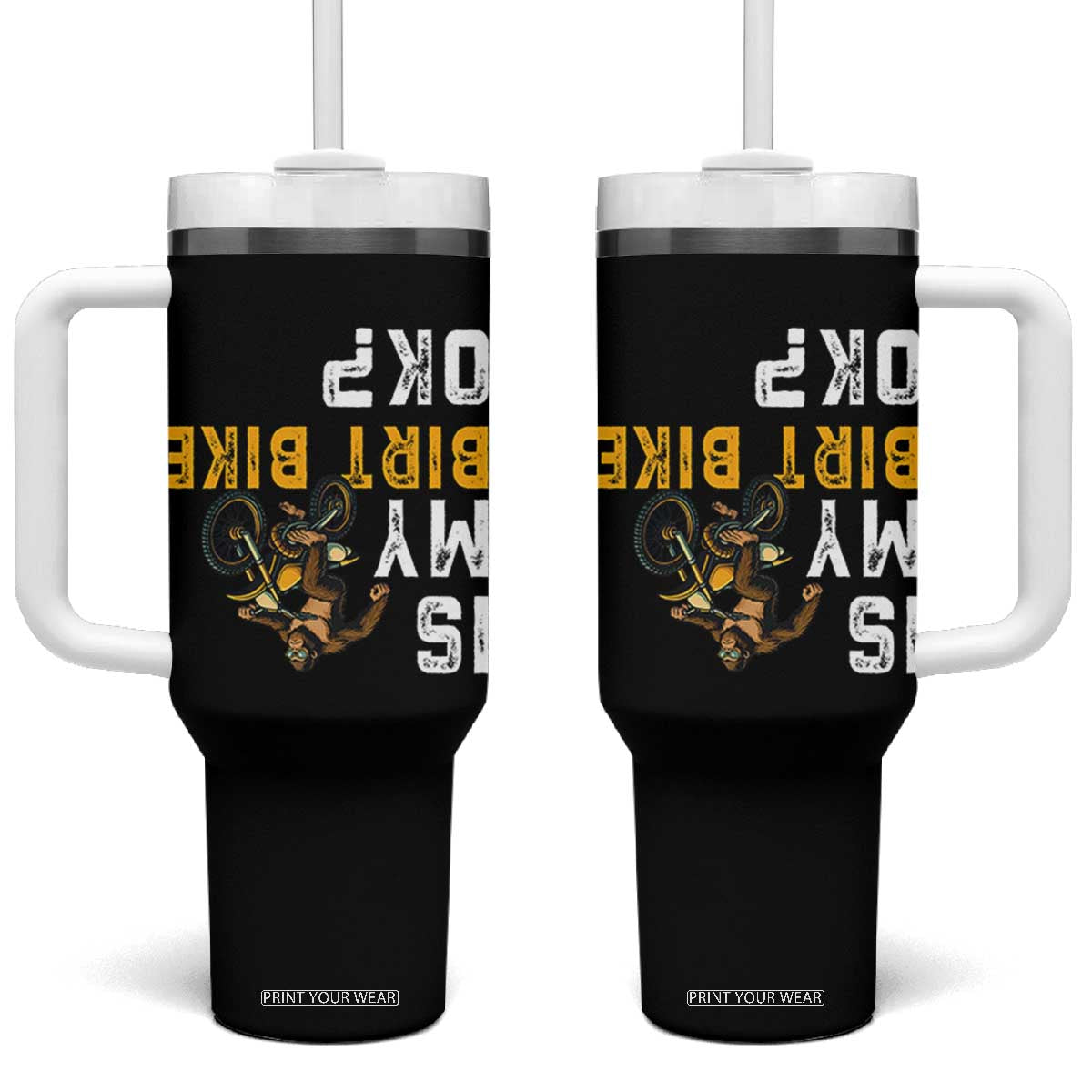 Funny Bigfoot Sasquatch Biker Tumbler With Handle Is My Dirt Bike OK TS14 One Size: 40 oz Black Print Your Wear