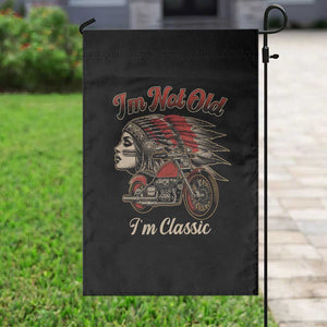 Funny Native American Biker Garden Flag I Am Not Old I Am Classic TS14 Print Your Wear