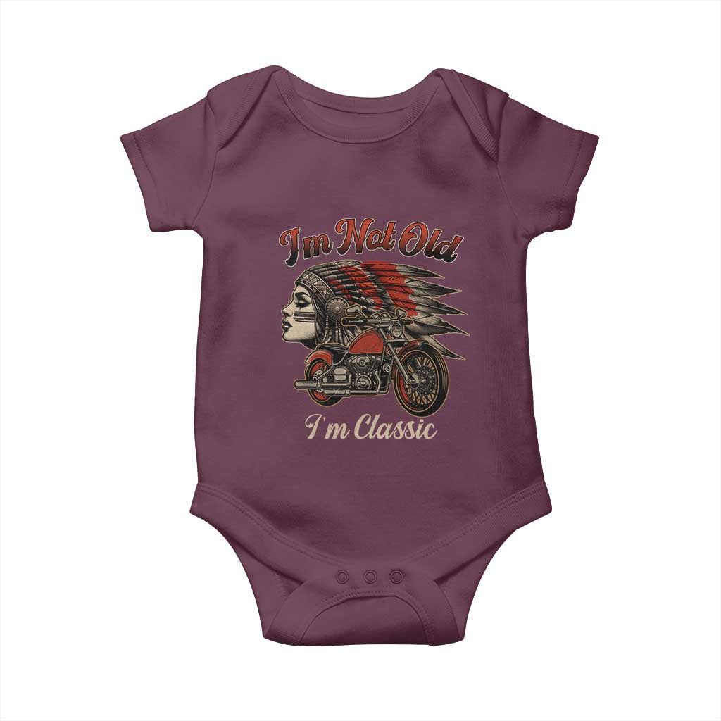 Funny Native American Biker Baby Onesie I Am Not Old I Am Classic TS14 Maroon Print Your Wear