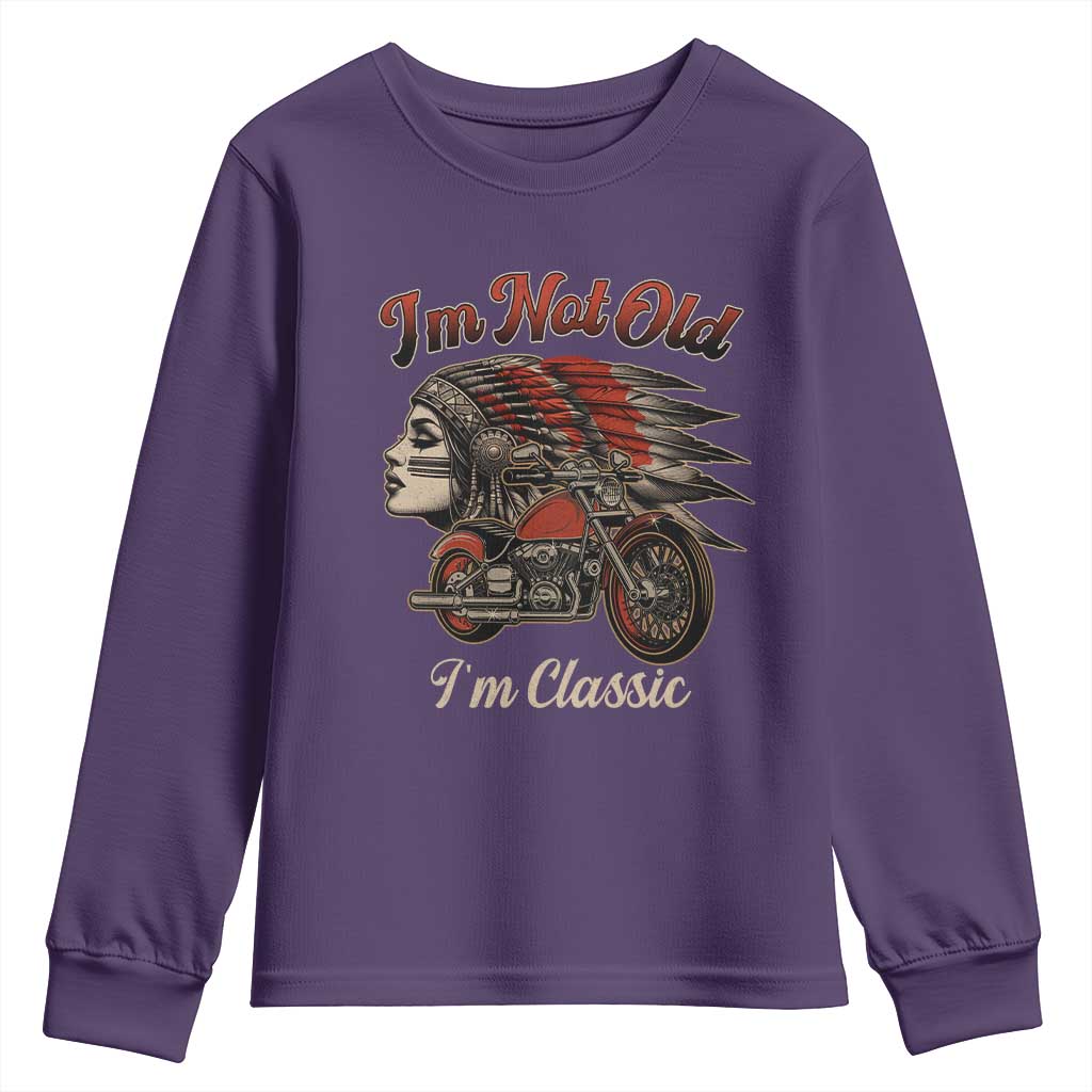 Funny Native American Biker Youth Sweatshirt I Am Not Old I Am Classic TS14 Purple Print Your Wear