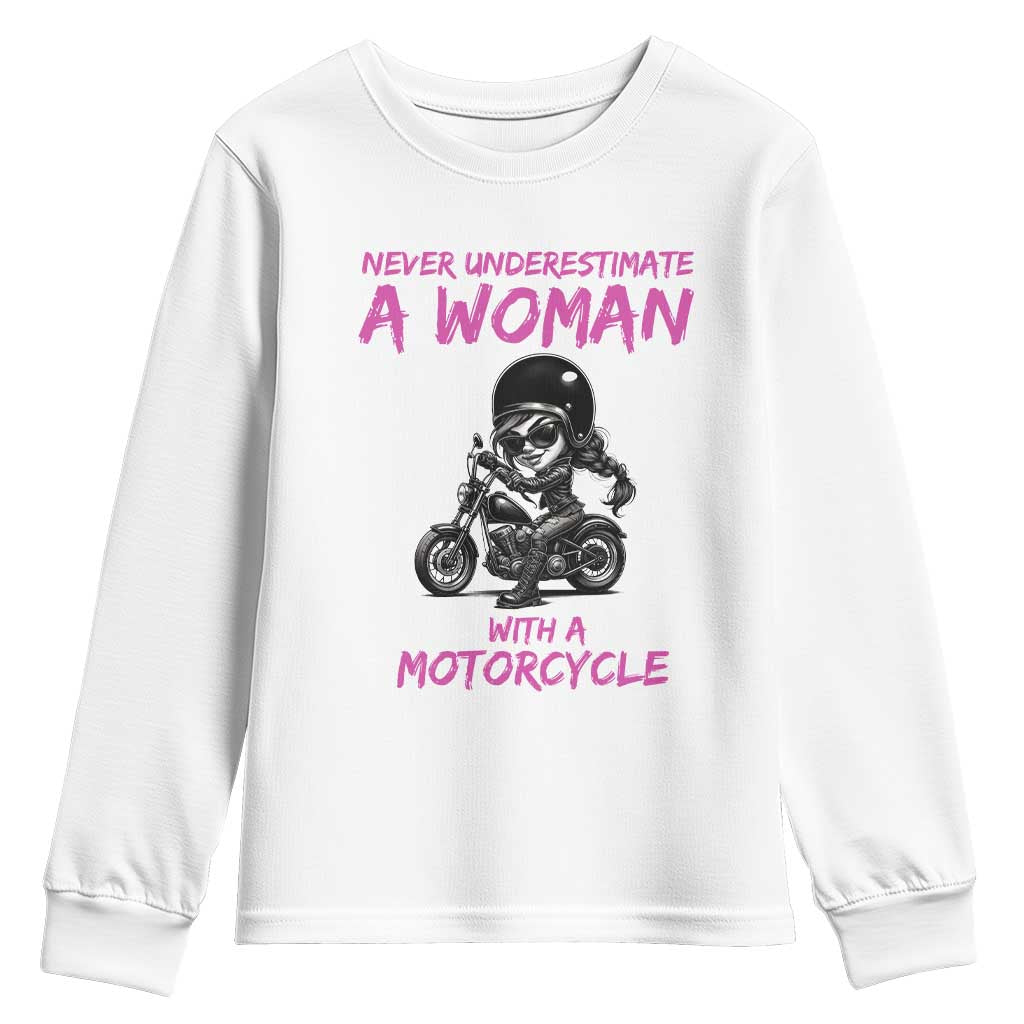 Funny Biker Woman Youth Sweatshirt Never Underestimate A Women On A Motorcycle TS14 White Print Your Wear