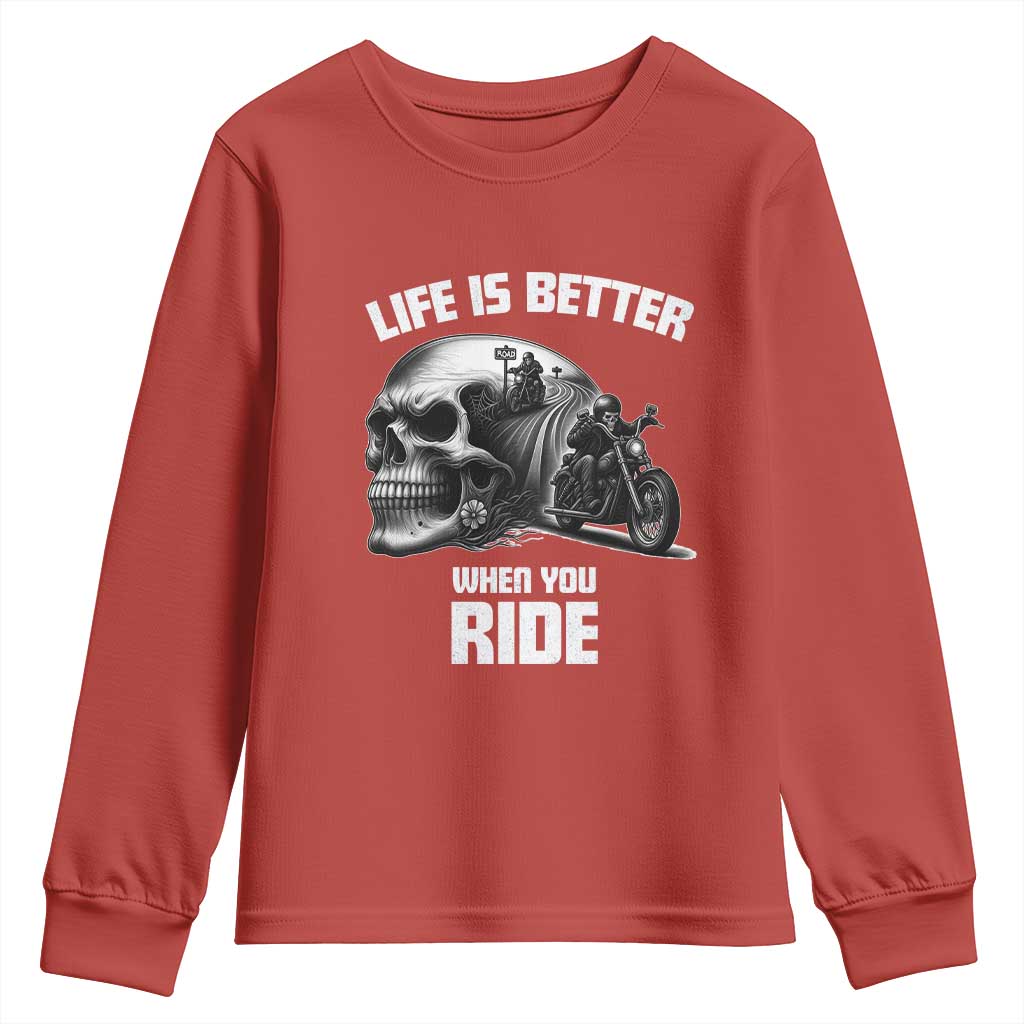 Funny Biker Skeleton Motorcycle Rider Youth Sweatshirt Life Is Better When You Ride TS14 Red Print Your Wear