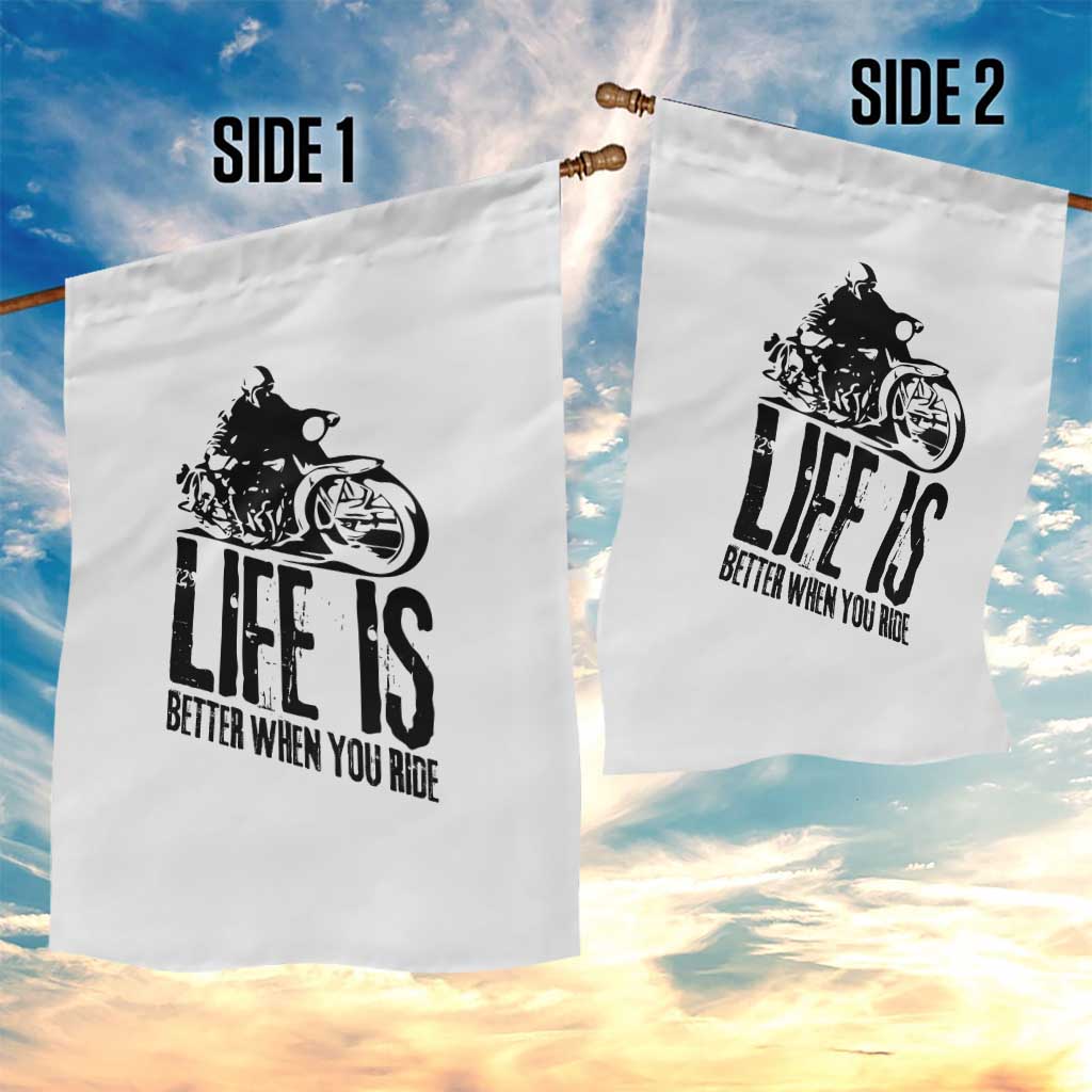 Funny Motorcycle Biker Garden Flag Life Is Better When You Ride TS14 Print Your Wear