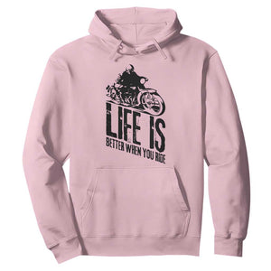 Funny Motorcycle Biker Hoodie Life Is Better When You Ride TS14 Light Pink Print Your Wear