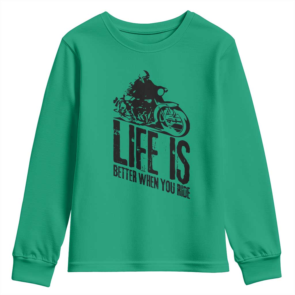 Funny Motorcycle Biker Youth Sweatshirt Life Is Better When You Ride TS14 Irish Green Print Your Wear