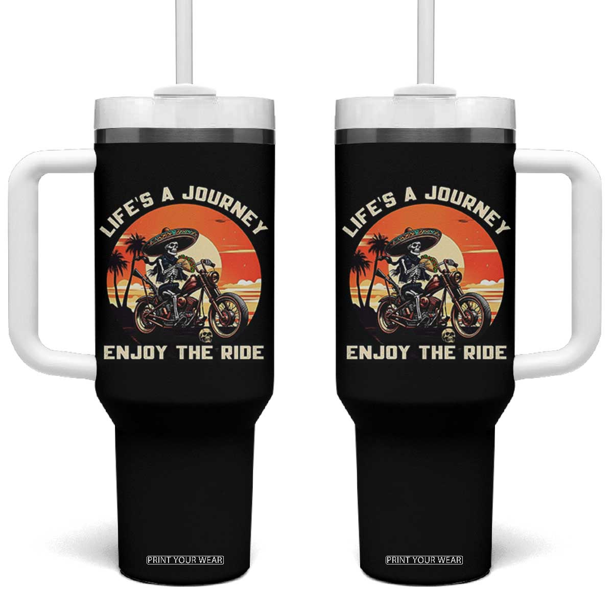 Funny Skeleton Mexican Motorcycle Biker Tumbler With Handle Life Is A Journey Enjoy the Ride TS14 One Size: 40 oz Black Print Your Wear