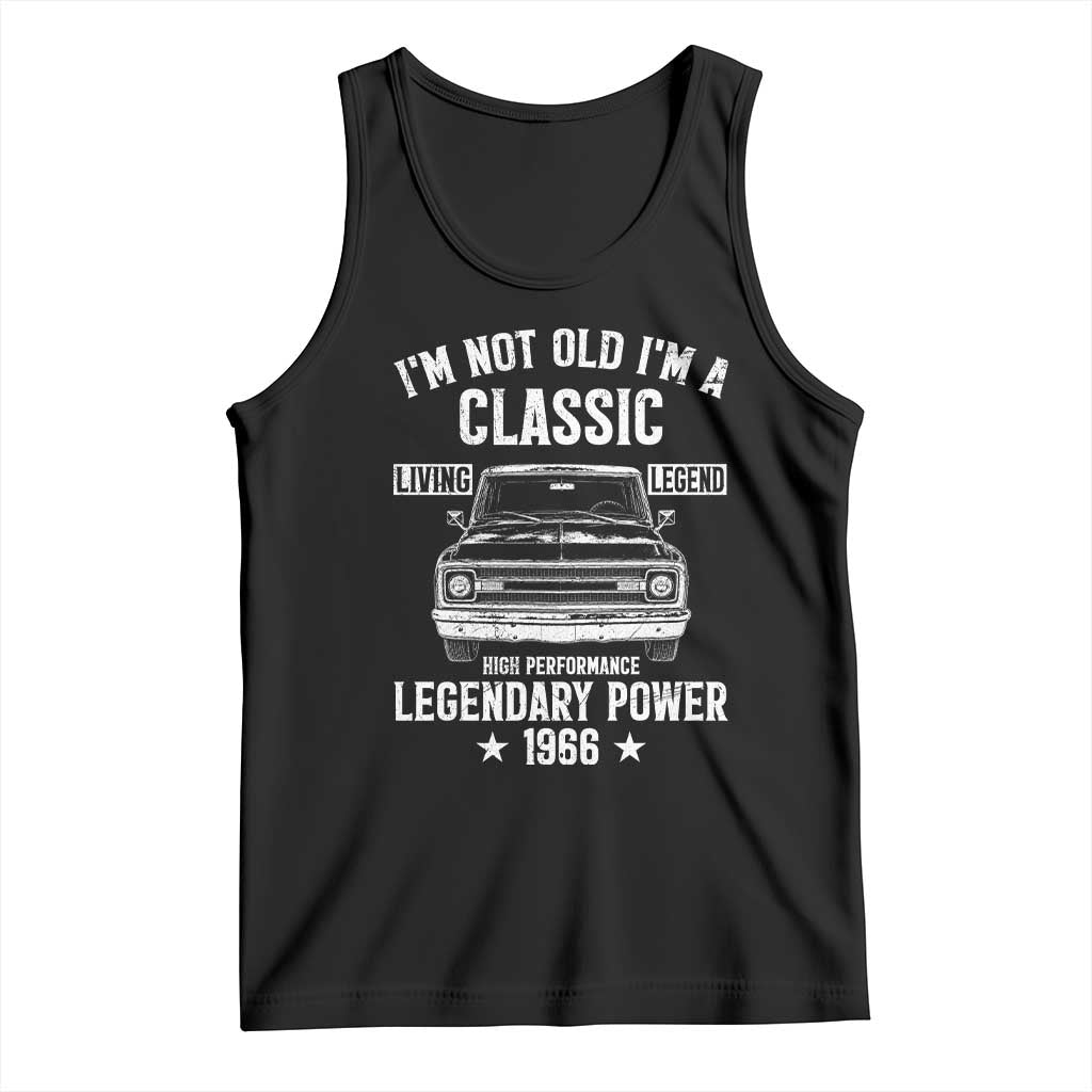 60th Birthday Classic Car For Legends Born In 1966 Tank Top I'm Not Old I'm Classic Vintage Classic Pickup Truck