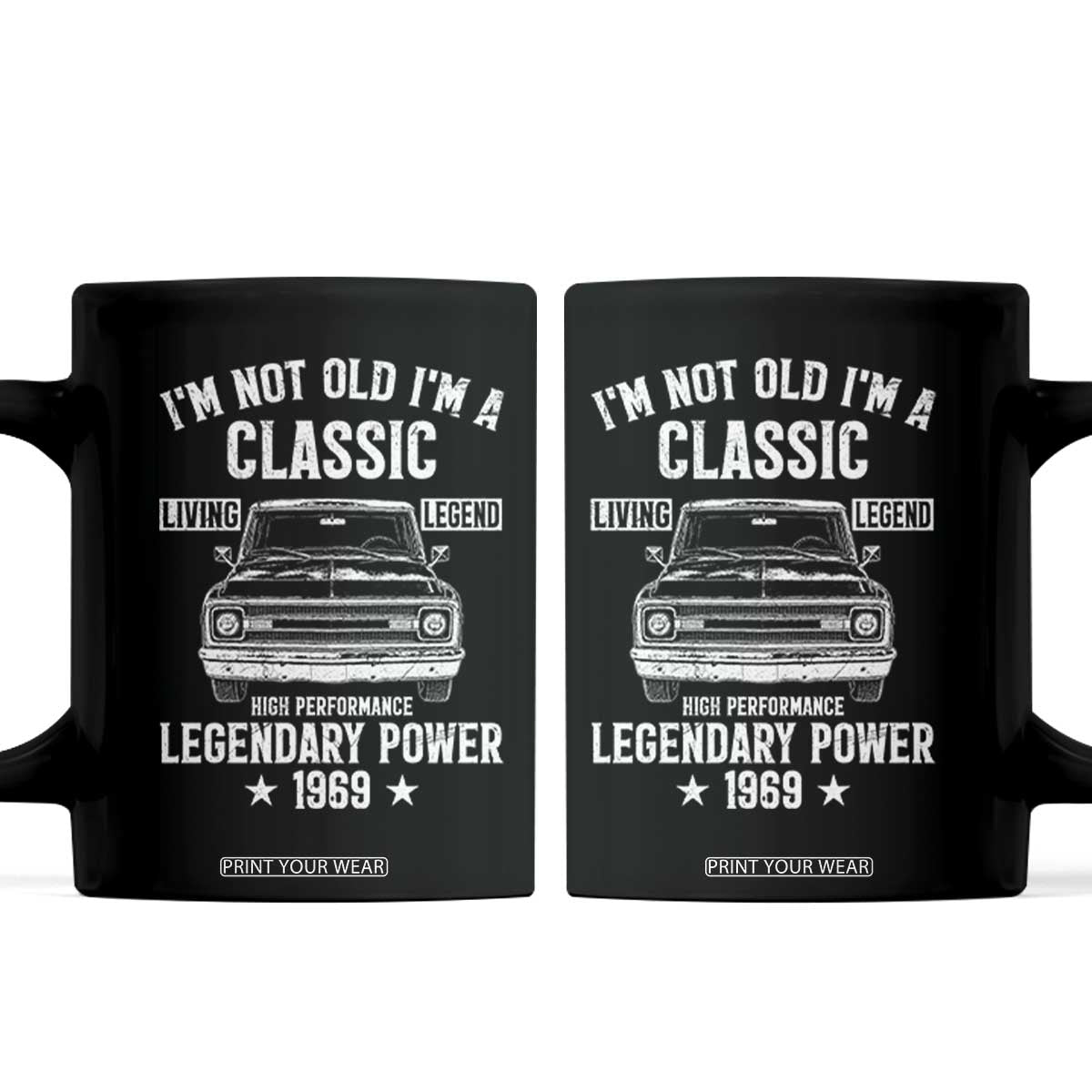 57th Birthday Classic Car For Legends Born In 1969 Coffee Mug I'm Not Old I'm Classic Vintage Classic Pickup Truck