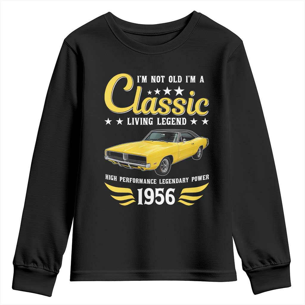 70th Birthday Classic Car For Legends Born In 1956 Youth Sweatshirt I'm Not Old I'm Classic Vintage High Performance American Muscle Car