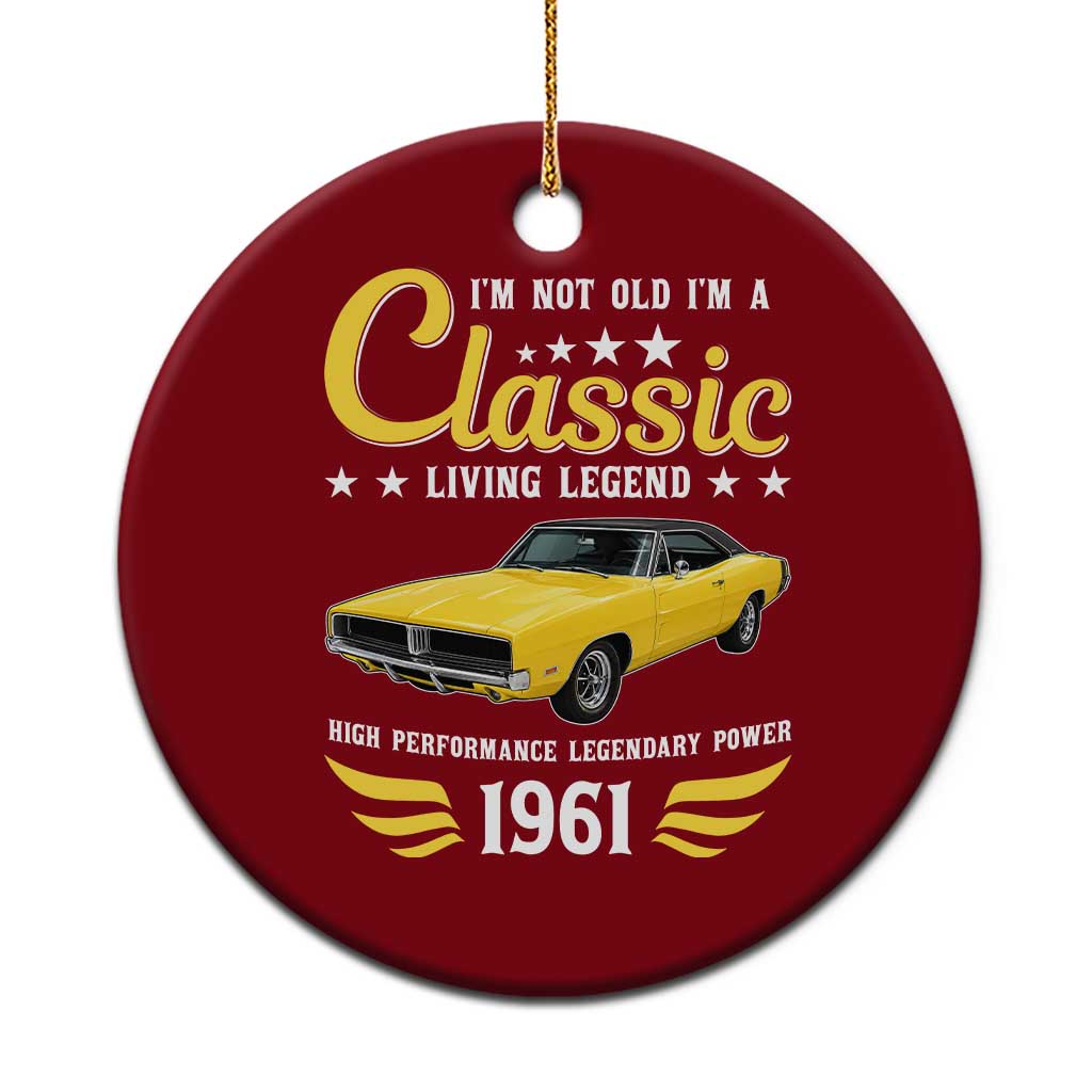 65th Birthday Classic Car For Legends Born In 1961 Ceramic Ornament I'm Not Old I'm Classic Vintage High Performance American Muscle Car