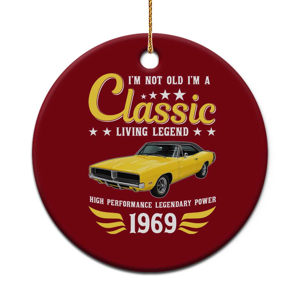 57th Birthday Classic Car For Legends Born In 1969 Ceramic Ornament I'm Not Old I'm Classic Vintage High Performance American Muscle Car