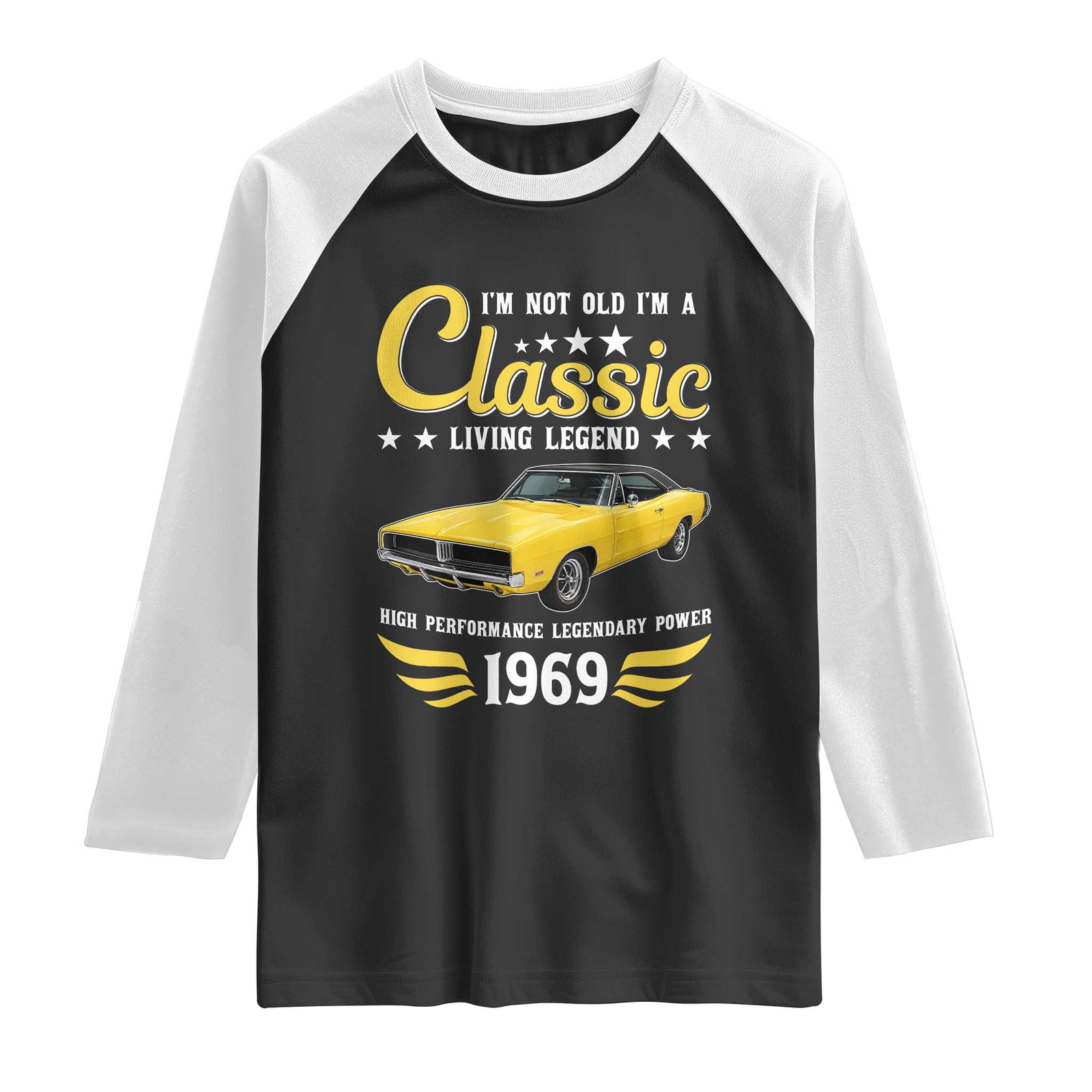 57th Birthday Classic Car For Legends Born In 1969 Raglan Shirt I'm Not Old I'm Classic Vintage High Performance American Muscle Car