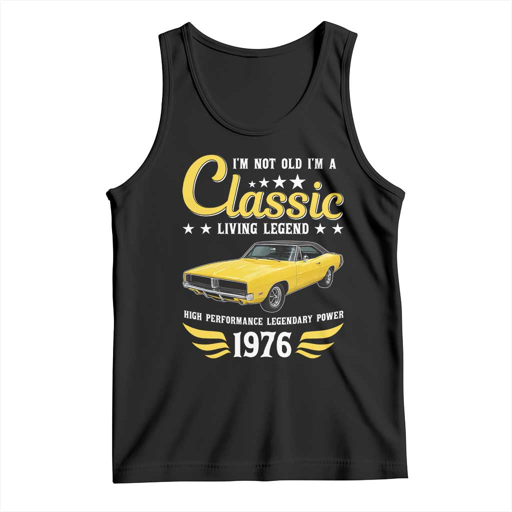 50th Birthday Classic Car For Legends Born In 1976 Tank Top I'm Not Old I'm Classic Vintage High Performance American Muscle Car