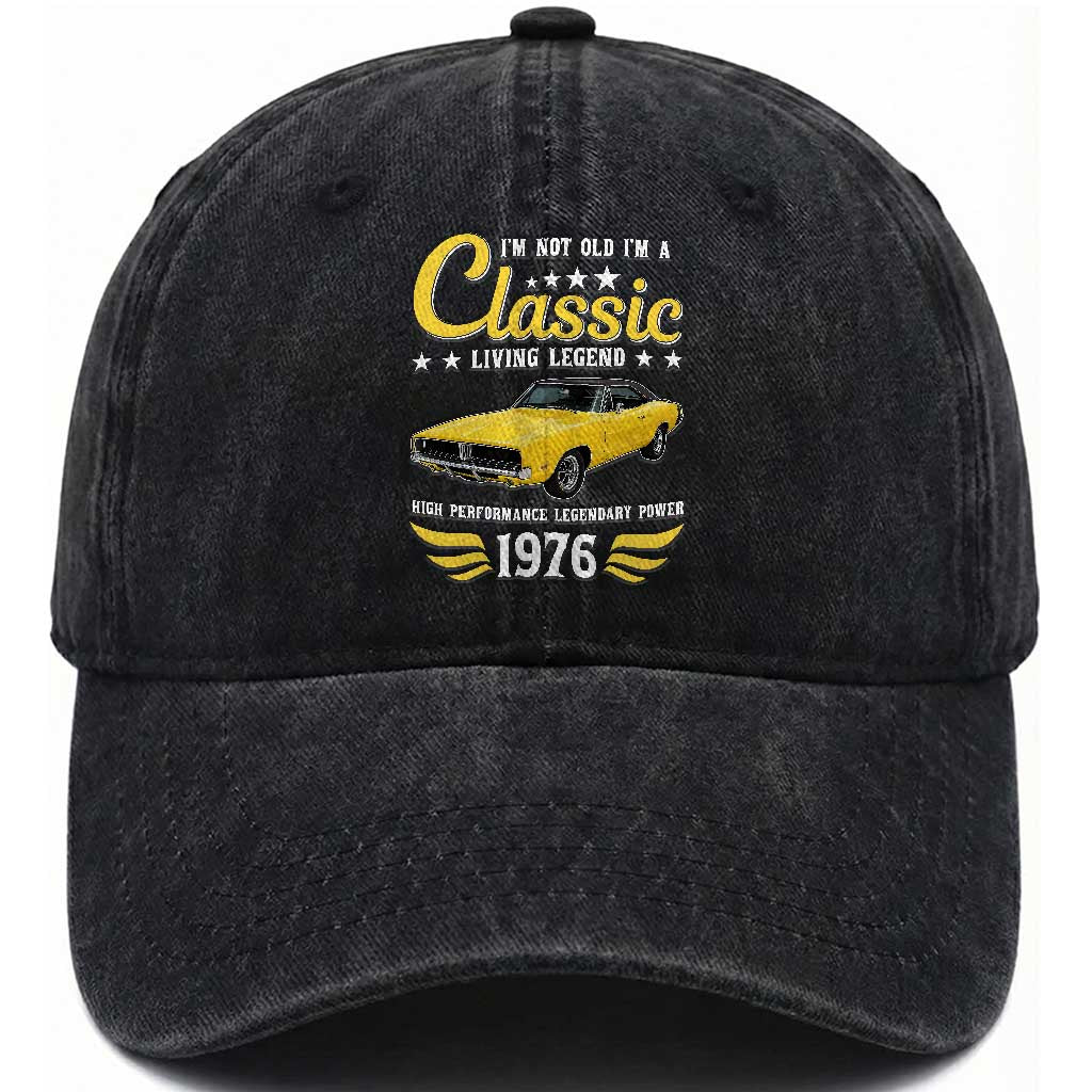 50th Birthday Classic Car For Legends Born In 1976 Washed Cotton Baseball Cap I'm Not Old I'm Classic Vintage High Performance American Muscle Car