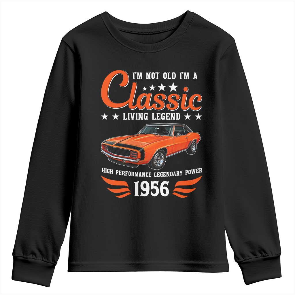 70th Birthday Classic Car For Legends Born In 1956 Youth Sweatshirt I'm Not Old I'm Classic Vintage American Pony Car