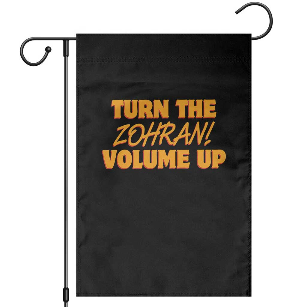 Turn The Volume Up Garden Flag Zohran Mamdani TS14 Black Print Your Wear