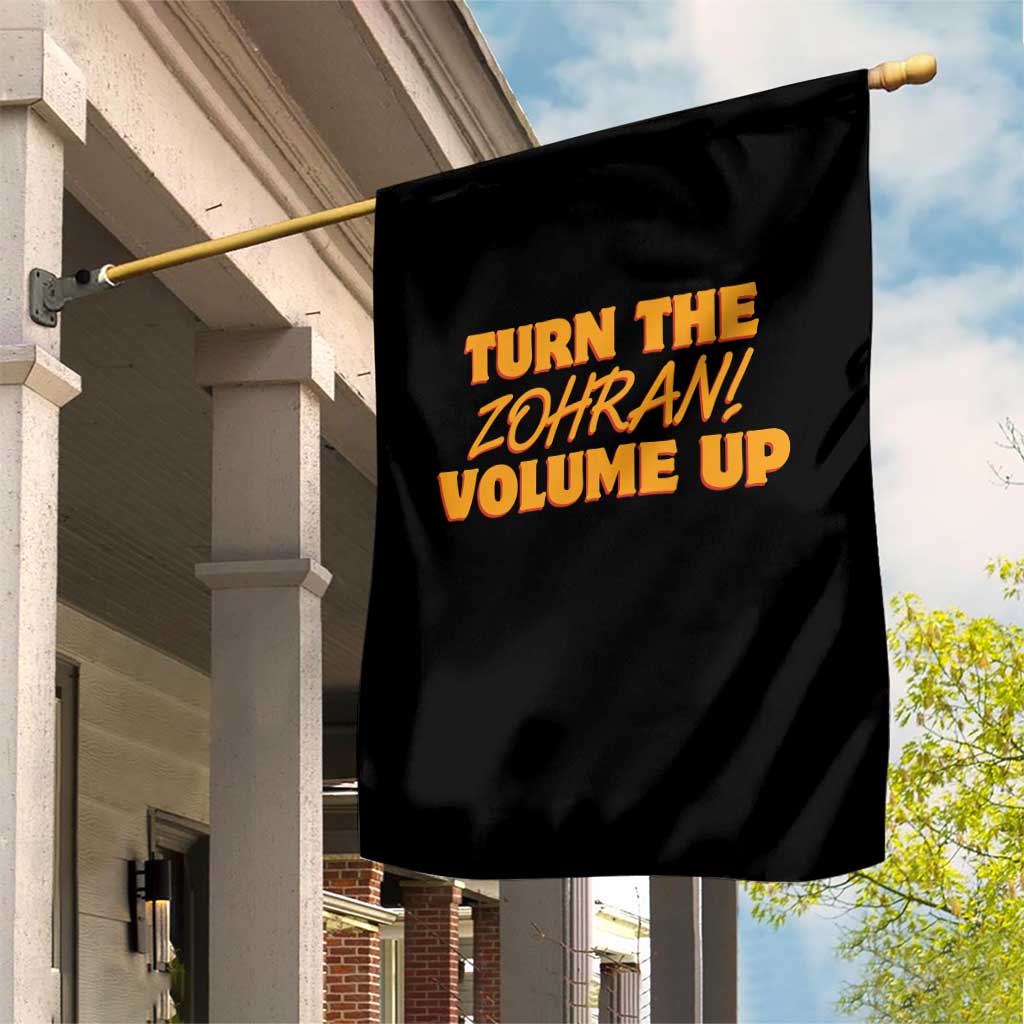 Turn The Volume Up Garden Flag Zohran Mamdani TS14 Print Your Wear