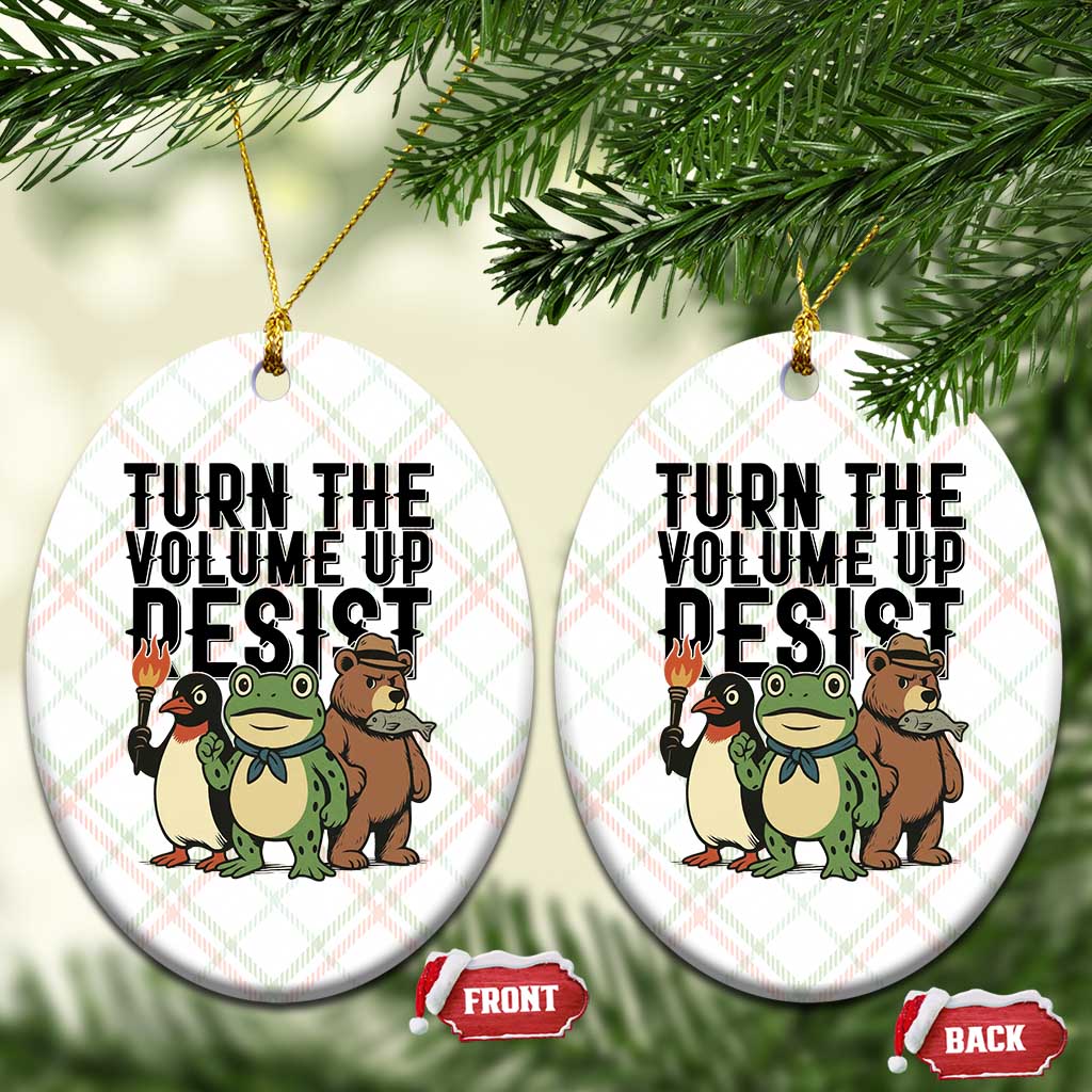Turn The Volume Up Resist Ceramic Ornament Portland Frog Bear Penguin Protester TS14 Print Your Wear