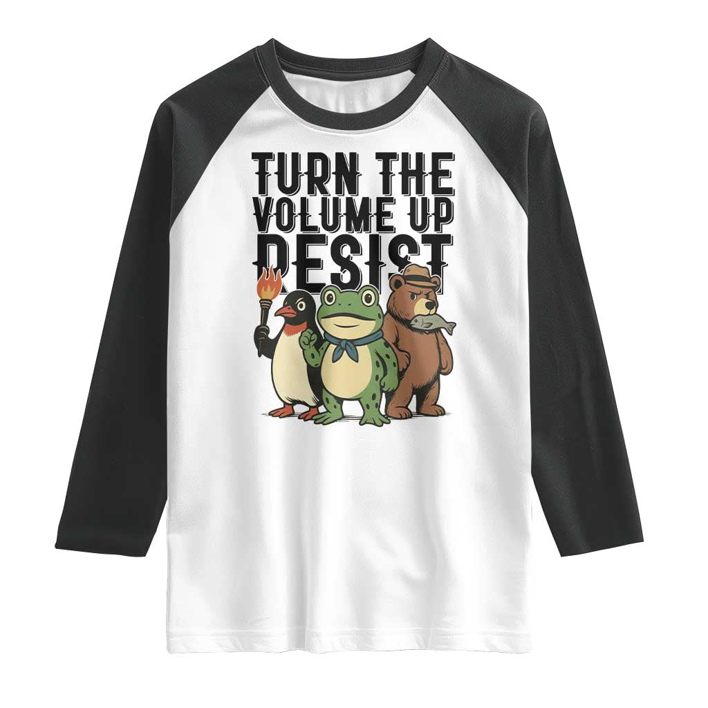 Turn The Volume Up Resist Raglan Shirt Portland Frog Bear Penguin Protester TS14 White Black Print Your Wear