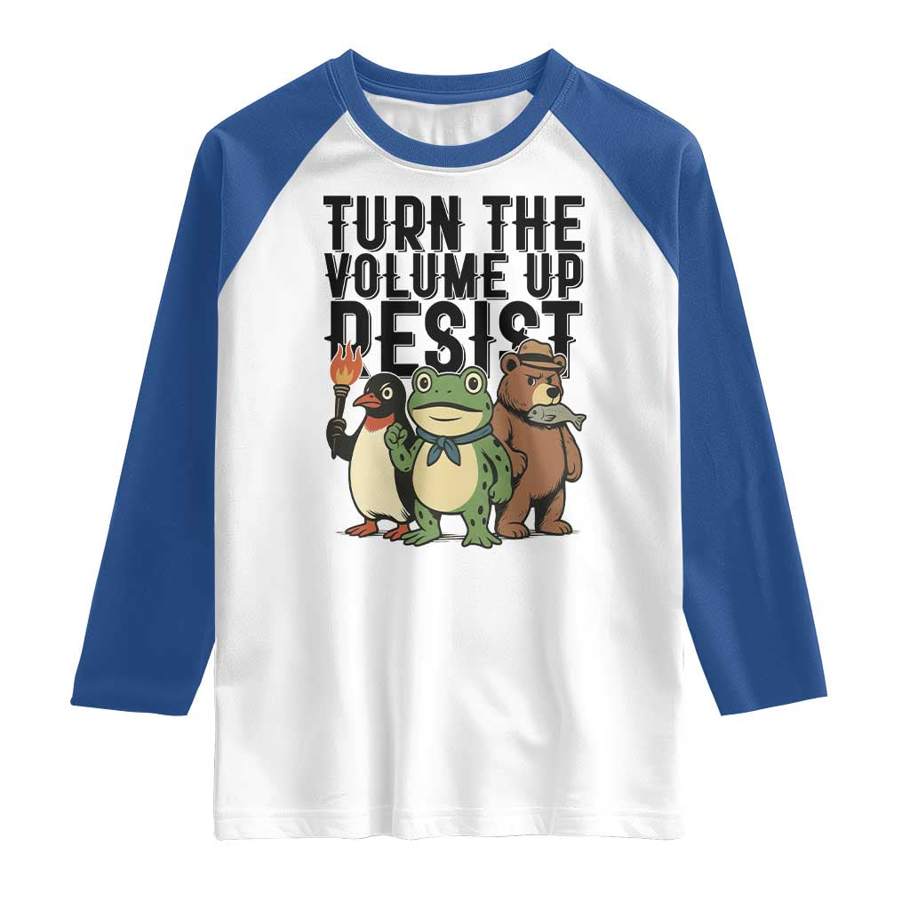 Turn The Volume Up Resist Raglan Shirt Portland Frog Bear Penguin Protester TS14 White Royal Print Your Wear