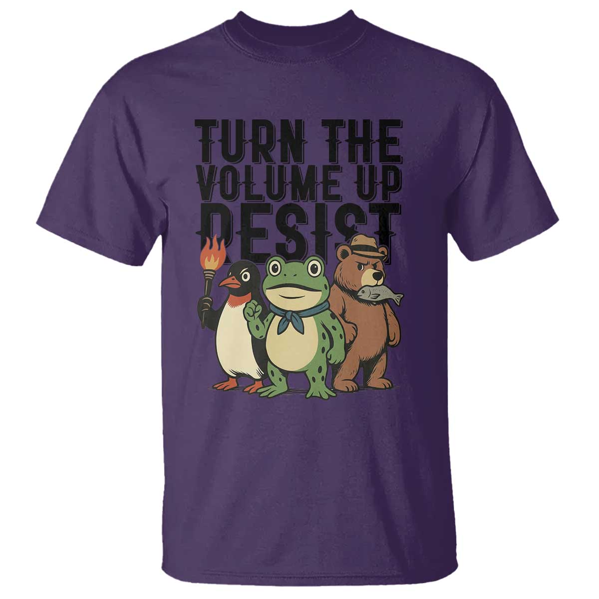 Turn The Volume Up Resist T Shirt Portland Frog Bear Penguin Protester TS14 Purple Print Your Wear