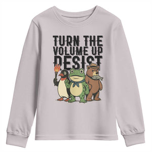 Turn The Volume Up Resist Youth Sweatshirt Portland Frog Bear Penguin Protester TS14 Ice Gray Print Your Wear
