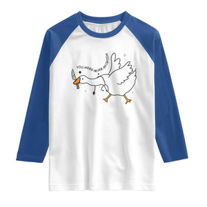 Sily Goose Meme Raglan Shirt Funny Quote You Were Never An Option TS14 White Royal Print Your Wear