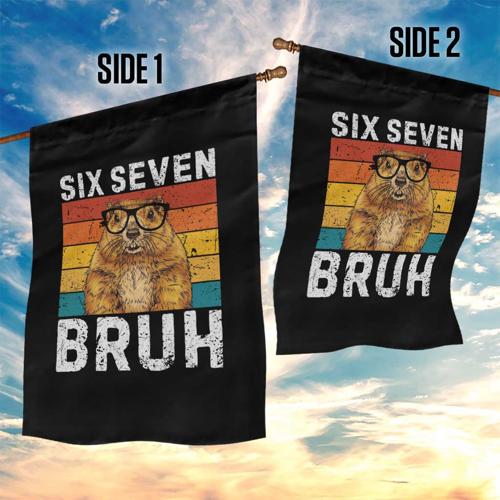 67 Groundhog Meme Garden Flag Funny Six Seven Bruh Groundhog Day TS14 Print Your Wear